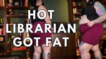 Hot Librarian Got Fat (GoddessGlutton)