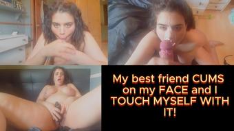 My best friend CUMS on my FACE and I TOUCH MYSELF WITH IT (Lucia Gomez)