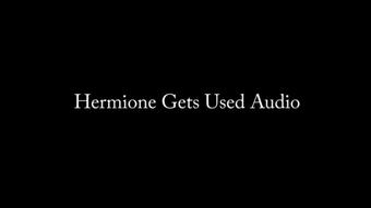 Hermione Gets Used AUDIO ONLY (Nina Crowne)