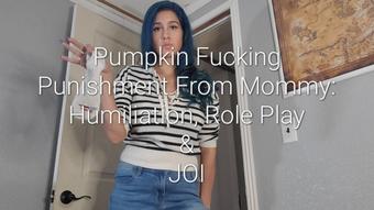 Pumpkin Fucking Punishment by Step-Mommy (Freya Reign)