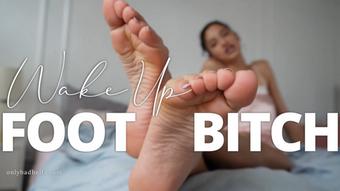 Wake Up Foot Bitch: CBT - Jul 11, 2023 (Bad Bella)