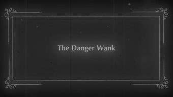 The Danger Wank - A Silent Movie - Jan 12, 2023 (Zara Lee xox)