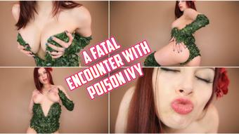 A FATAL ENCOUNTER WITH POISON IVY - October 10, 2019 (Ellie Idol)