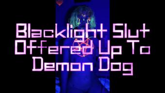 Blacklight Slut Offered Up To Demon Dog - Nov 1, 2022 (Zara Lee xox)