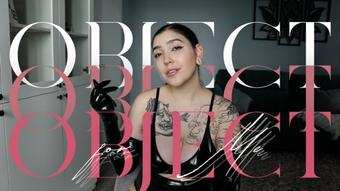 Object for Me by Devillish Goddess Ileana (devillishgoddess)