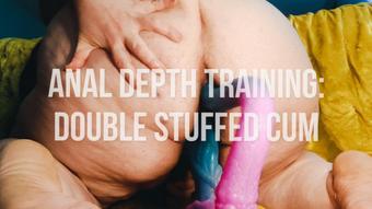 Anal Depth Training: Double Stuffed Cum (narratophile)