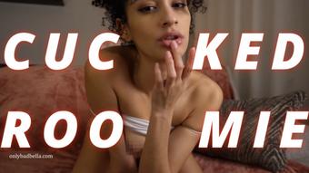 Cucked Roomie: CEI - Jun 12, 2023 (Bad Bella)