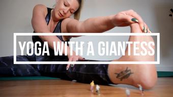 Yoga With A Giantess - May 10, 2023 (SashaCurves)