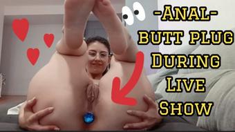 BUTT PLUG FOR MY BIG ASSHOLE BUTT MY HOT LIVE SHOW VIBRATOR (Shanaxnow)