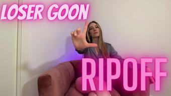 Loser Goon Ripoff (Goddess Ally Etana)