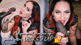 Don't Measure Up Then Get Locked Up (Ruby_Onyx)