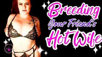 Breeding Your Friends Hot Wife (Paris_love)