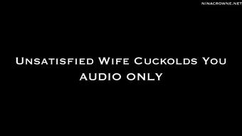 Unsatisfied Wife Cuckolds You AUDIO ONLY (Nina Crowne)