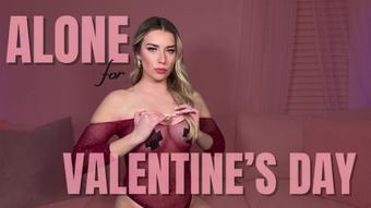 Alone for Valentine's Day (Goddess Ally Etana)