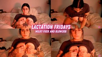 Lactation Fridays - Milky Fuck and Blowjob (stargirlmilf)