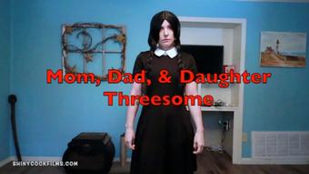 Mom, Dad, and Daughter Threesome - October 12, 2019 (Jane Cane)