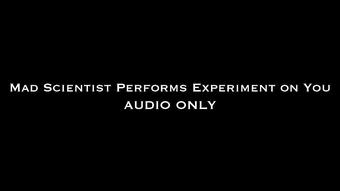 Mad Scientist Performs Experiment AUDIO (Nina Crowne)