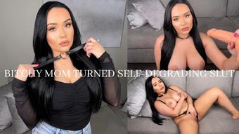 BITCHY MOM TURNED SELF-DEGRADING SLUT (Mia Jocelyn)