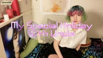 My Special Holiday With Uncle - Feb 20, 2023 (Zara Lee xox)