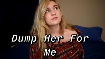 Jaybbgirl Dump Her For Me (jaybbgirl)