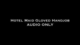 Hotel Maid Gloved Handjob AUDIO ONLY (Nina Crowne)