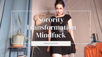 Sorority Transformation Mindfuck (saradoesscience)