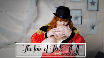 The Fair of Jerk Off (RoxanneMiller)