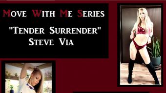 Move With Me Series - Tender Surrender - Feb 25, 2023 (The3kins)
