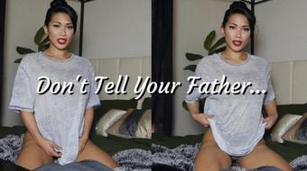Don't Tell Your Father (Fit Mynx)