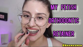 MY FETISH ORTHODONTIC RETAINER BRACE TONGUE TEETH (Shanaxnow)