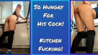 Kitchen Fucking - So Hungry For His Cock - Jun 10, 2023 (The3kins)