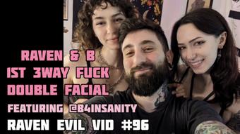 1st THREESOME DBL FACIAL w/ @b4insanity (RavennDick)