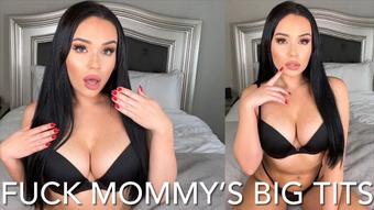 FUCK MOMMY'S BIG TITS (Mia Jocelyn)