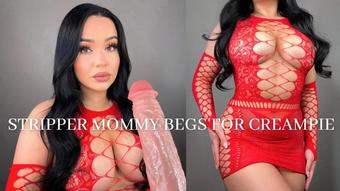 STRIPPER MOMMY BEGS FOR CREAMPIE (Mia Jocelyn)