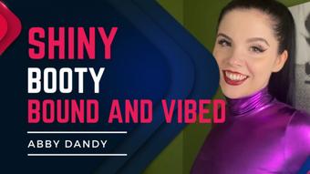 Shiny Booty Bound and Vibed (DandyinDistress)