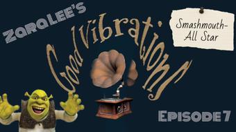 Good Vibrations Ep7 Smashmouth - Oct 27, 2022 (Zara Lee xox)