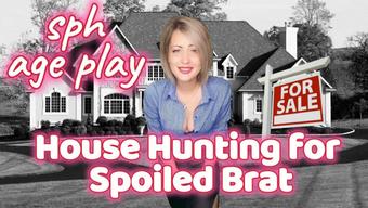 House Hunting for Spoiled Brat (JuliaCrown)