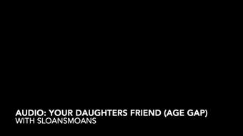audio: your daughter's friend - age gap - Jan 16, 2023 (sloansmoans)