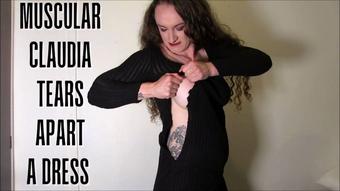 Muscular Claudia Tears Apart a Dress - August 03, 2023 (Claudia Kink)