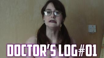 Doctor's Log#01 - Dr Elly Raine (lumeproductions)