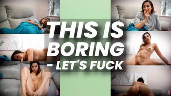 This Is Boring - Let's Fuck (Summer Fox)