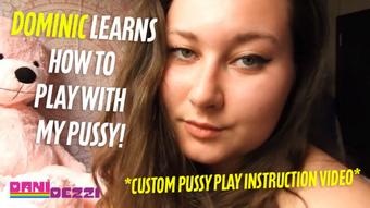 Dominic Learns How To Play W/My Pussy - November 20, 2019 (Danidezzi)