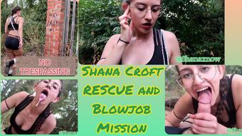 RESCUE & BLOWJOB MISSION SHANA CROFT (Shanaxnow)