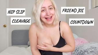 Nip Slip Cleavage Friend JOI Countdown - January 19, 2020 (lalunalewd)