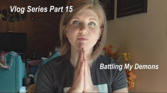 Free Vlog Series 15: Battling My Demons - Apr 8, 2021 (HouseWifeGinger)
