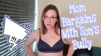Mom Bargains With Son's Bully (Miss Malorie Switch)