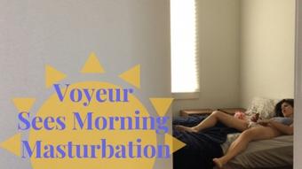 Smilesofsally Voyeur Sees Morning Masturbation (SmilesofSally)