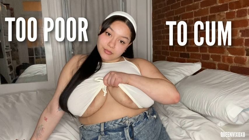 Too Poor To Cum - Apr 21, 2022