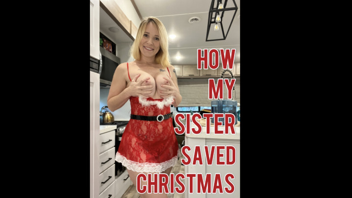 How My Sister Saved Christmas - December 10, 2021