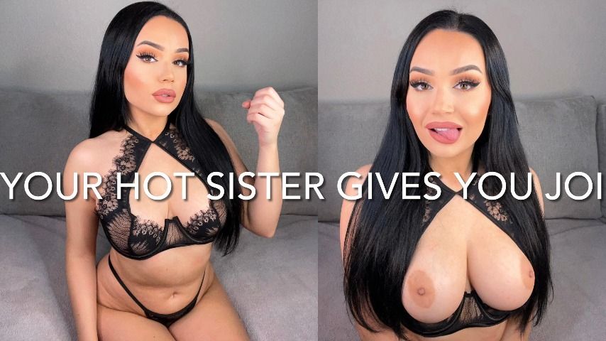 YOUR HOT SISTER GIVES YOU JOI